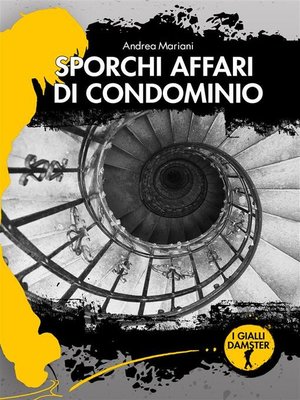 cover image of Sporchi affari di condominio